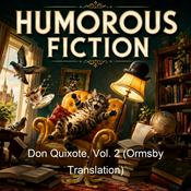 Podcast Don Quixote, Vol. 2 (Ormsby Translation)