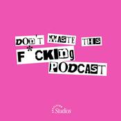 Podcast Don't Waste This F*cking Podcast: The Story of Megan Stoner