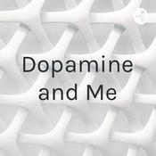 Podcast Dopamine and Me