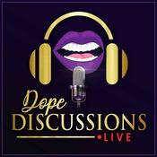 Podcast Dope Discussions Live