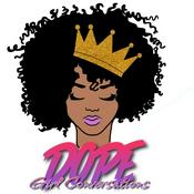 Podcast DOPE Girl Conversations