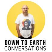 Podcast Down to Earth Conversations