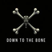 Podcast Down To The Bone