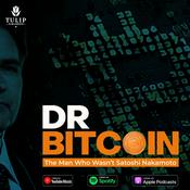 Podcast Dr Bitcoin - The Man Who Wasn't Satoshi Nakamoto