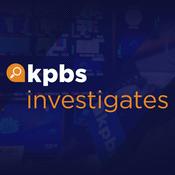 Podcast KPBS Investigates