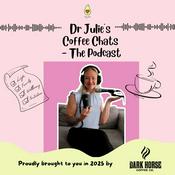 Podcast Dr Julie's Coffee Chats