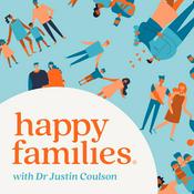 Podcast Dr Justin Coulson's Happy Families