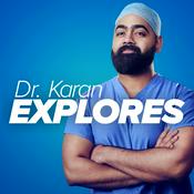 Podcast Dr Karan Explores