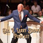 Podcast Dr. R. Larry Brown Podcast