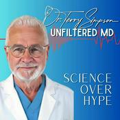 Podcast Dr. Terry Simpson  - The Unfiltered MD
