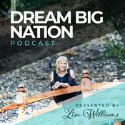 Podcast Dream Big Nation Podcast