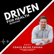 Podcast Weight Loss and Nutrition for Men Over 40: Driven For Health