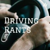 Podcast Driving Rants