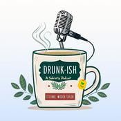 Podcast Drunk-ish - A Sobriety Podcast