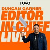 Podcast Duncan Garner - Editor-In-Chief