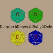 Podcast Dungeons &amp; Dragons &amp; Dining &amp; Dudes