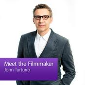 Podcast John Turturro: Meet the Filmmaker