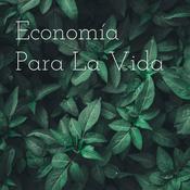 Podcast Economía Para La Vida