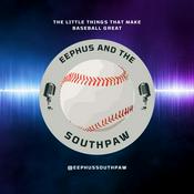 Podcast Eephus and The Southpaw