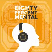 Podcast Eighty Percent Mental