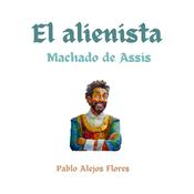 Podcast El alienista (audiolibro)