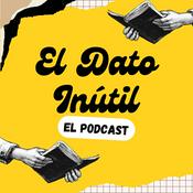Podcast El Dato Inútil