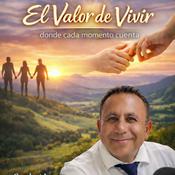 Podcast EL VALOR DE VIVIR
