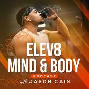 Podcast Elev8 Mind & Body