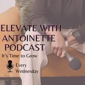 Podcast Elevate with Antoinette