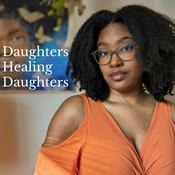 Podcast Daughters Healing Daughters