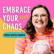 Podcast Embrace Your ADHD Chaos