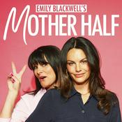 Podcast Emily Blackwell's Mother Half