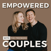 Podcast EmPowered Couples with The Freemans