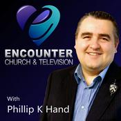 Podcast Encounter Television | Phillip Hand Ministries | Sword and Spirit Bible School.