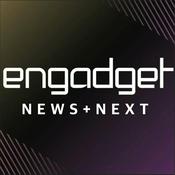 Podcast Engadget News + Next