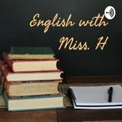 Podcast English with Miss. H
