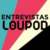 Podcast Entrevistas Loupod