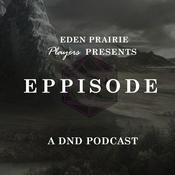 Podcast EPPISODE: A DND Podcast