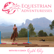 Equestrian Adventuresses Podcast | Your Global Passport to International Show Jumping Competitions