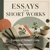 Podcast Essays of Robert Louis Stevenson