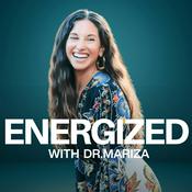 Podcast Energized with Dr. Mariza