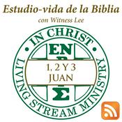 Podcast Estudio-vida de 1, 2 y 3 Juan con Witness Lee