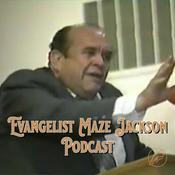 Podcast Evangelist Maze Jackson Podcast