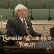 Podcast Evangelist Wilbur Hurt Podcast
