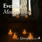 Podcast Evening Meditations from The Episcopal Church