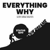 Podcast Everything Why with Michael Martin