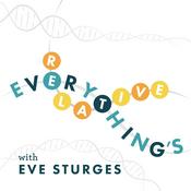 Podcast Everything's Relative with Eve Sturges
