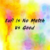 Podcast Evil Is No Match Vs Good