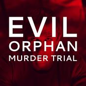 Podcast Evil Orphan | The Dima Tower Murder Trial