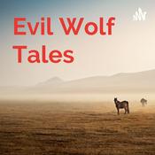 Podcast Evil Wolf Tales